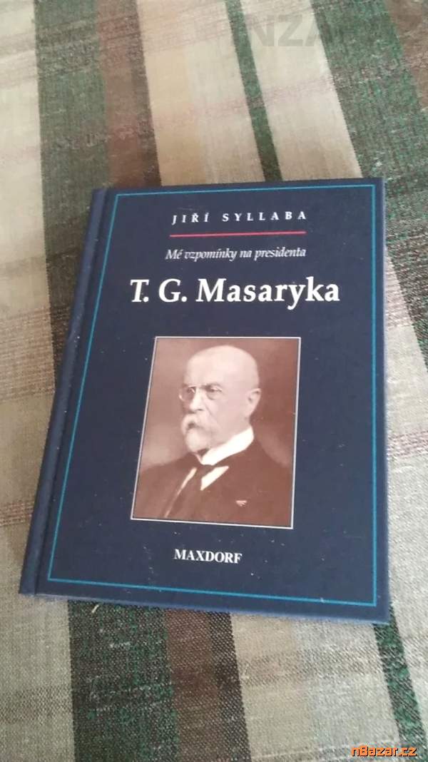 Mé vzpomínky na T.G.Masaryka